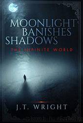 Moonlight Banishes Shadows by J. T. Wright & Alena Orrison