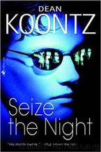 Moonlight Bay 2 - Seize the Night by Dean Koontz