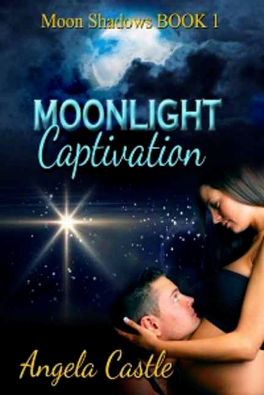 Moonlight Captivation [Moon Shadows Book 1] by Angela Castle