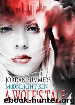Moonlight Kin: A Wolf's Tale by Summers Jordan
