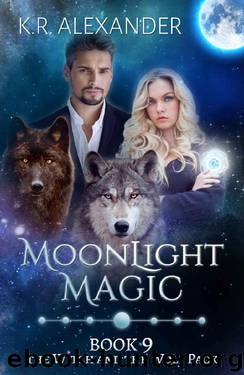 Moonlight Magic: A Reverse Harem Shifter Romance (The Witch and the Wolf Pack Book 9) by K.R. Alexander