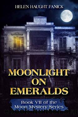Moonlight On Emeralds (Moon Mystery Series Book 7) by Helen Haught Fanick