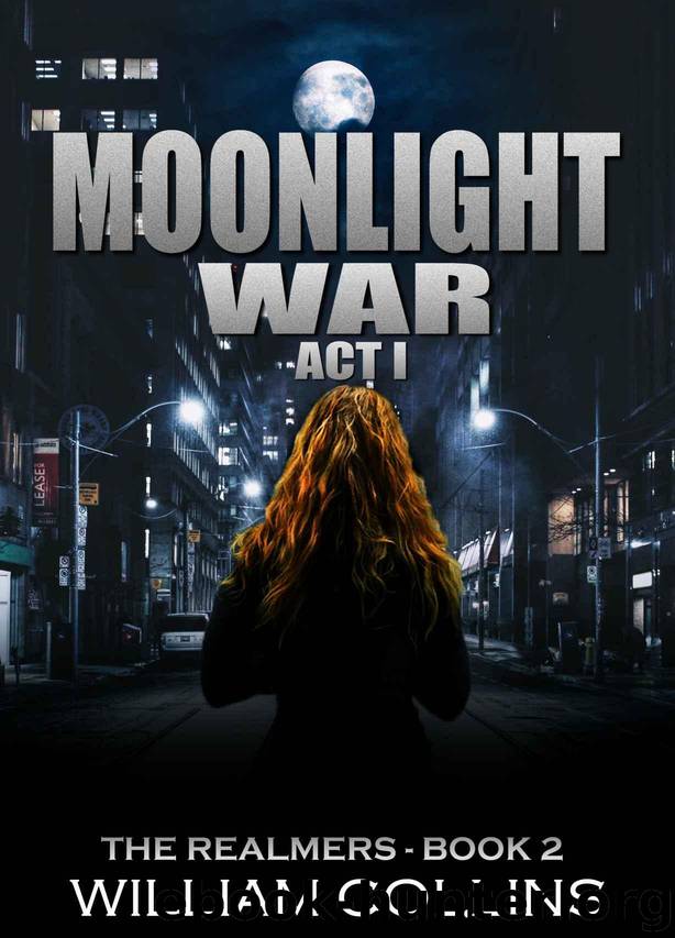 Moonlight War- Act I (The Realmers Book 2) by Collins William