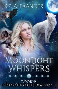 Moonlight Whispers_A Reverse Harem Shifter Romance by K. R. Alexander