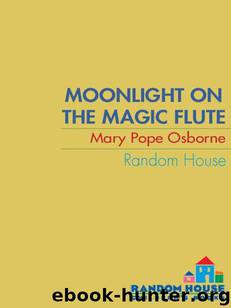 Moonlight on the Magic Flute by Osborne Mary Pope & Sal Murdocca