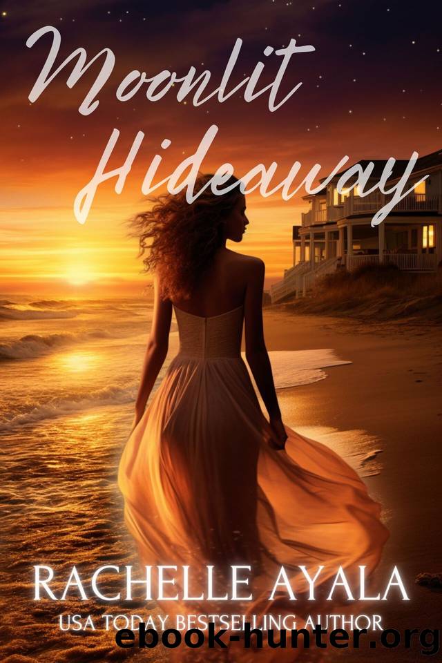 Moonlit Hideaway: An Outer Banks Romance: Seeking Refuge, Protective Passion, and Simmering Suspense by Ayala Rachelle