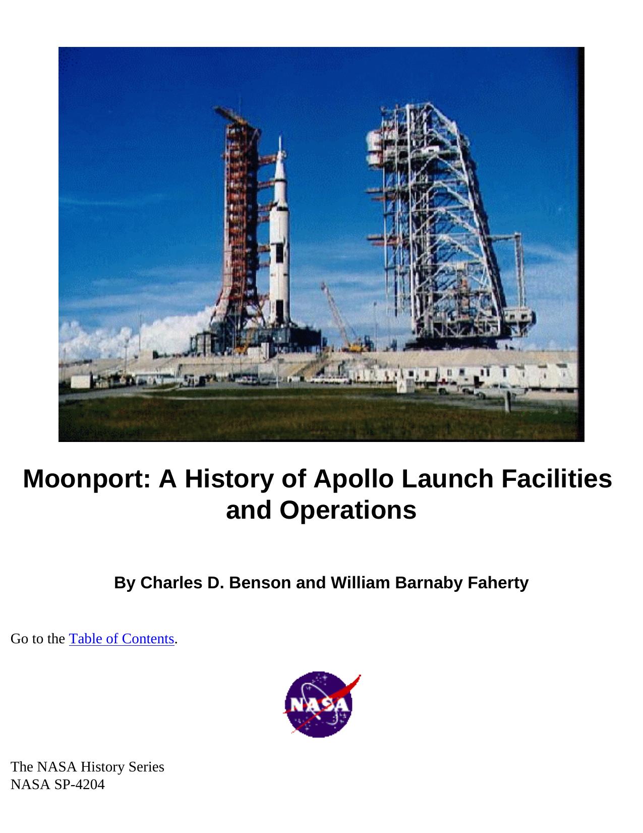 Moonport - A History of Apollo Launch Facilities and Opns by C. Benson B. Faherty