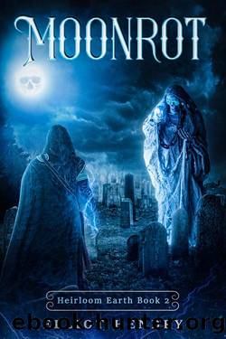 Moonrot (Heirloom Earth Book 2) by Elliot Hendry