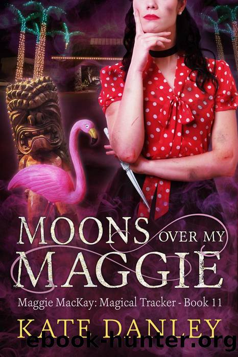 Moons Over My Maggie by Kate Danley