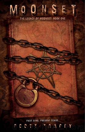 Moonset (The Legacy of Moonset) by Scott Tracey