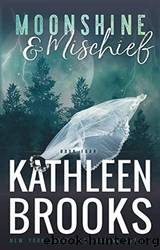 Moonshine & Mischief by Kathleen Brooks