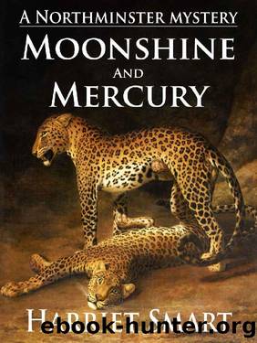 Moonshine and Mercury (The Northminster Mysteries Book 9) by Harriet Smart
