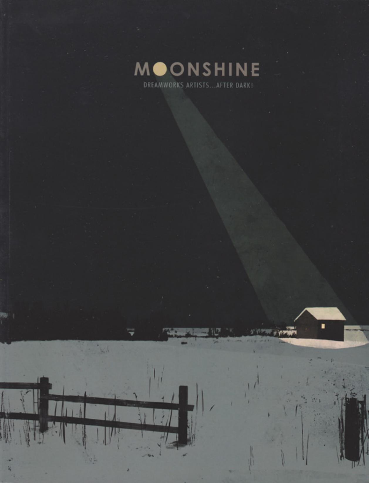 Moonshine by Dreamworks artists.. After dark!