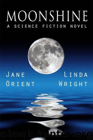 Moonshine by Linda Wright & Jane Orient