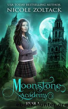 Moonstone Academy: Year One: A Mayhem of Magic World Story by Nicole Zoltack