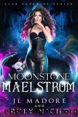 Moonstone Maelstrom: A Paranormal Why Choose Romance (Club Sanguine Book 1) by Ruby Night & JL Madore