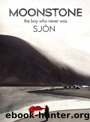 Moonstone: The Boy Who Never Was by Sjón