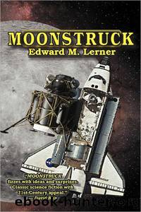 Moonstruck by Edward M. Lerner