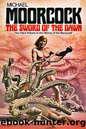 Moorcock, Micheal - The History of the Runestaff 03 - The Sword of The Dawn by Moorcock Michael