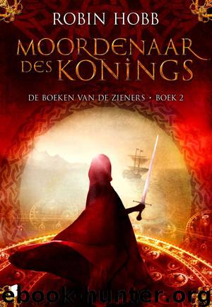 Moordenaar des Konings by Robin Hobb