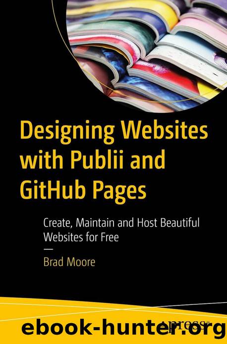 Moore Brad - Designing Websites with Publii and GitHub Pages by 2025