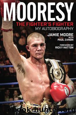Mooresy--The Fighter's Fighter by Jamie Moore