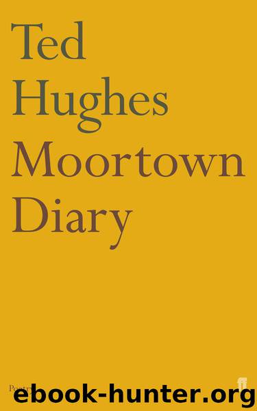 Moortown Diary by Ted Hughes