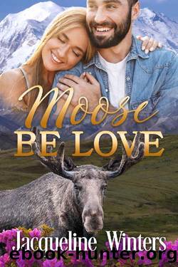 Moose Be Love by Jacqueline Winters