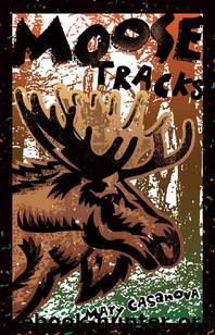Moose Tracks by Mary Casanova