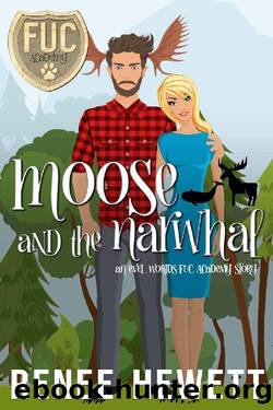Moose and the Narwhal (FUC Academy) by Renee Hewett