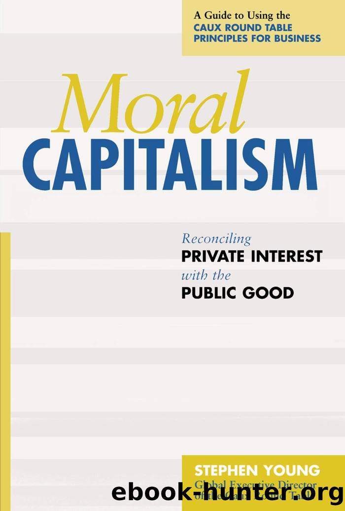 Moral Capitalism: Reconciling Private Interest With the Public Good by Stephen Young