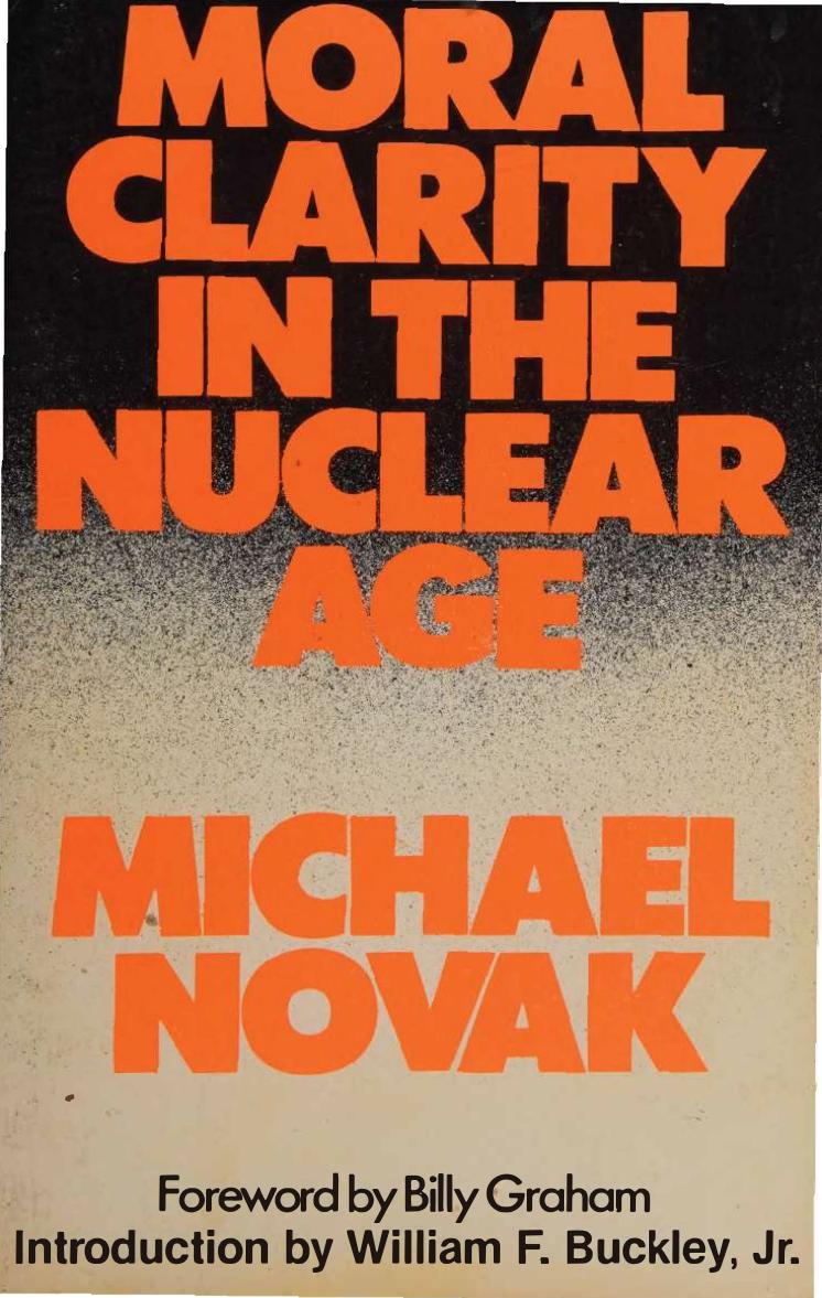 Moral Clarity in Nuclear Age by Michael Novak