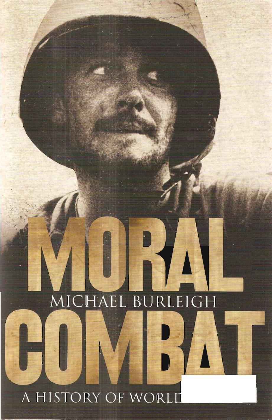 Moral Combat - A History of World War II by Michael Burleigh