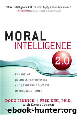Moral Intelligence 2.0: Enhancing Business Performance and Leadership Success in Turbulent Times by Doug Lennick & Kiel Fred Ph.D