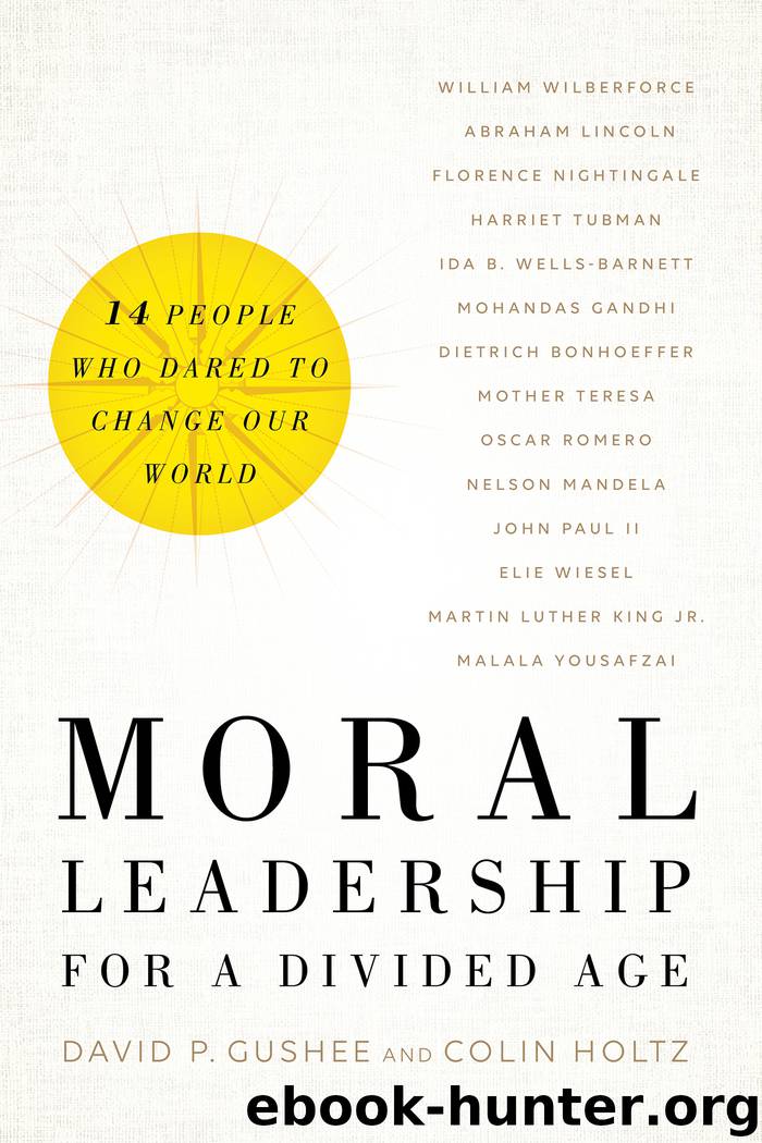 Moral Leadership for a Divided Age by David P. Gushee