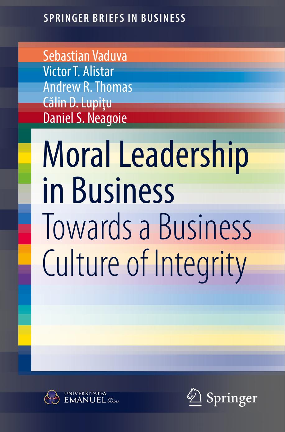 Moral Leadership in Business: Towards a Business Culture of Integrity (Repost) by Unknow