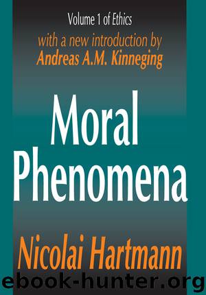 Moral Phenomena - Volume 1 by Nicolai Hartmann