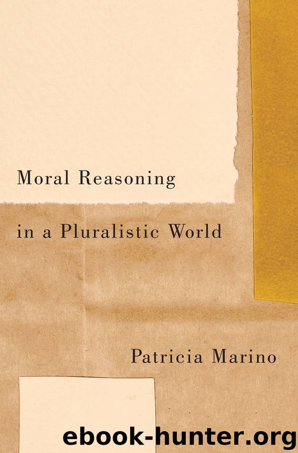 Moral Reasoning in a Pluralistic World by Marino Patricia;
