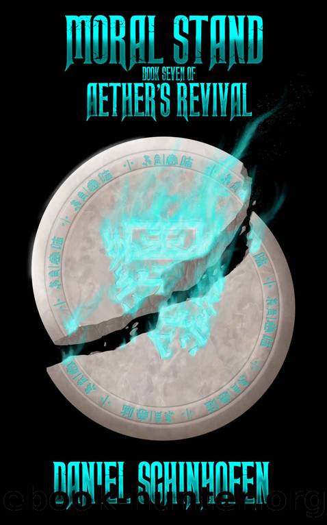 Moral Stand (Aether's Revival Book 7) by Daniel Schinhofen
