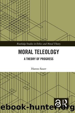 Moral Teleology by Hanno Sauer