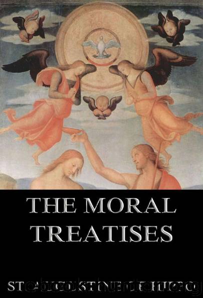 Moral Treatises Of St. Augustine by St. Augustine of Hippo