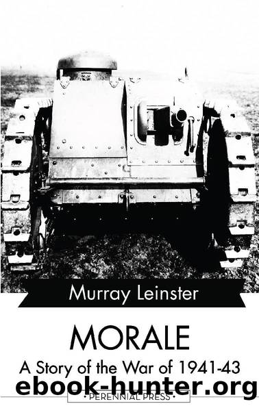 Morale - A Story of the War of 1941-43 by Murray Leinster
