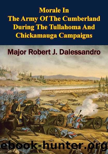 Morale In The Army Of The Cumberland During The Tullahoma And Chickamauga Campaigns by Major Robert J. Dalessandro