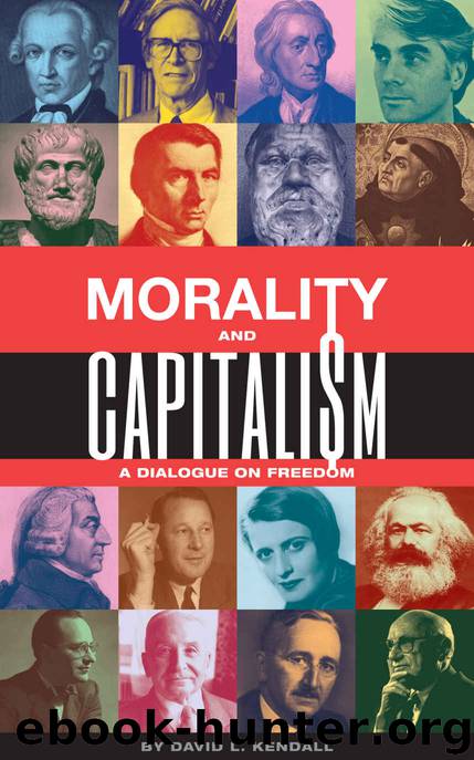 Morality and Capitalism: A Dialogue on Freedom by David Kendall