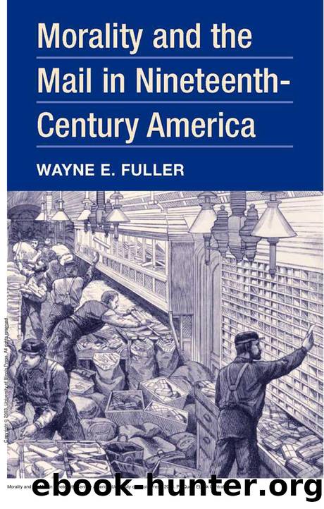 Morality and the Mail in Nineteenth-Century America by Wayne E. Fuller