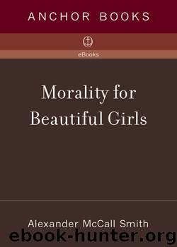 Morality for Beautiful Girls by Alexander Mccall Smith
