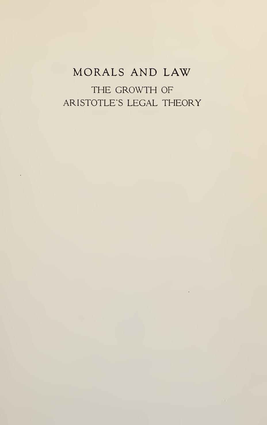 Morals and Law: The Growth of Aristotle Legal Theory by Max Hamburger
