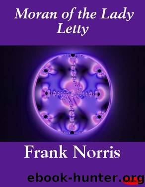 Moran of the Lady Letty by Frank Norris