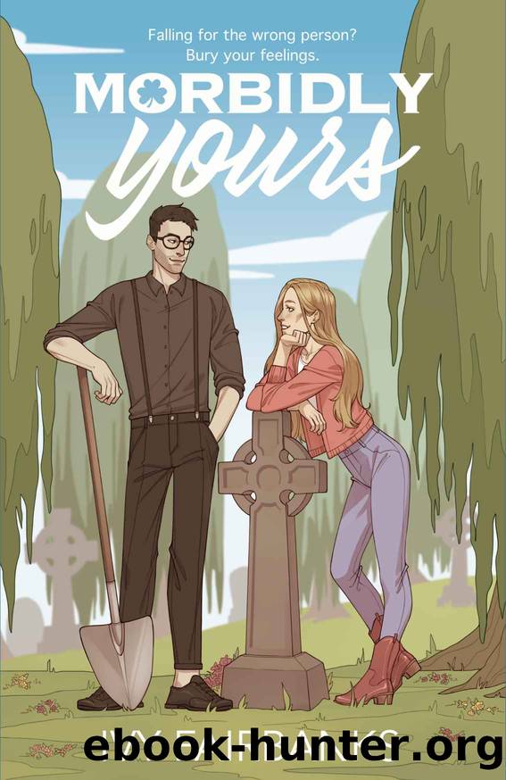 Morbidly Yours: A Steamy Romantic Comedy About Love & Luck by Ivy Fairbanks
