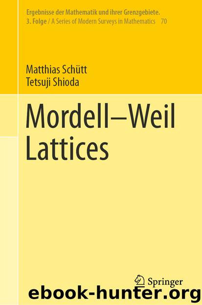 Mordell–Weil Lattices by Matthias Schütt & Tetsuji Shioda